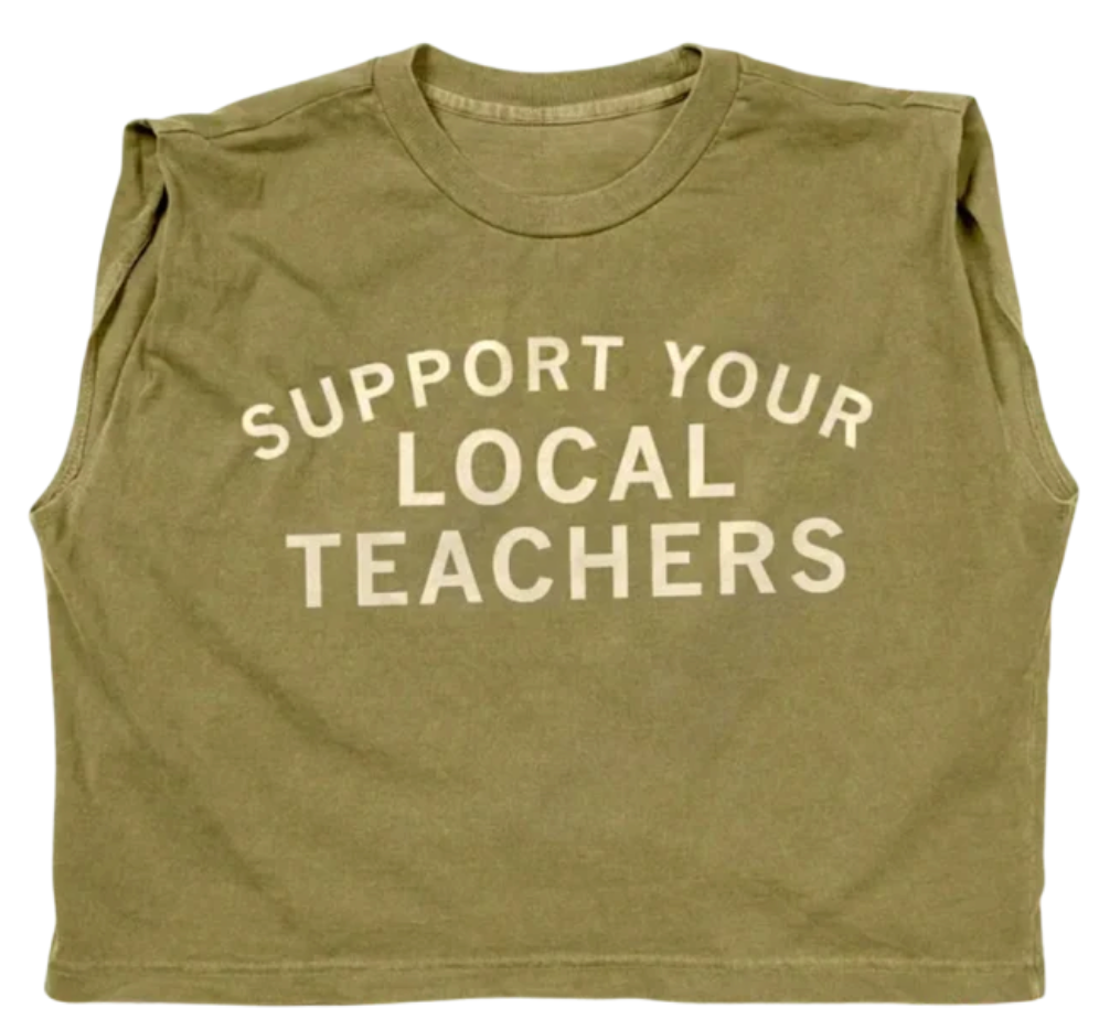 *PRE-ORDER* SUPPORT YOUR LOCAL TEACHERS CUT OFF CROP